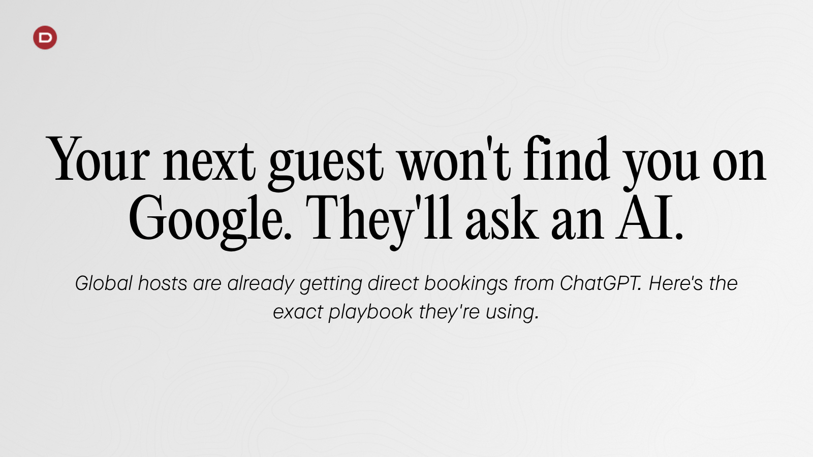 Some Dtravel Hosts Are Already Getting Bookings from ChatGPT. Here's How to Be Next.