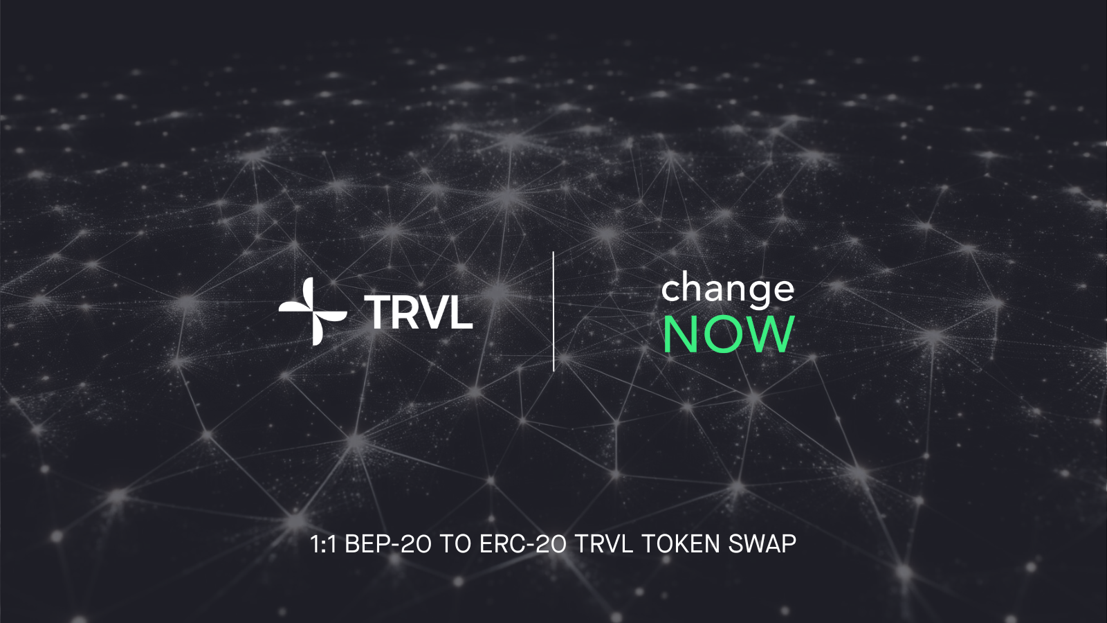 Swap TRVL from BEP20 to ERC20 at a 1:1 rate with the ChangeNow Token Bridge