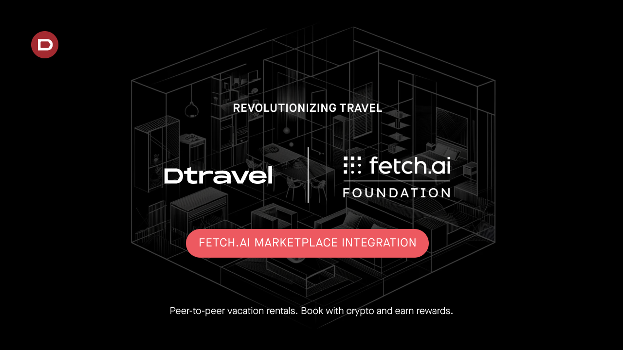 Dtravel Joins the Fetch.ai Foundation and Integrates Agent into Fetch.ai Marketplace