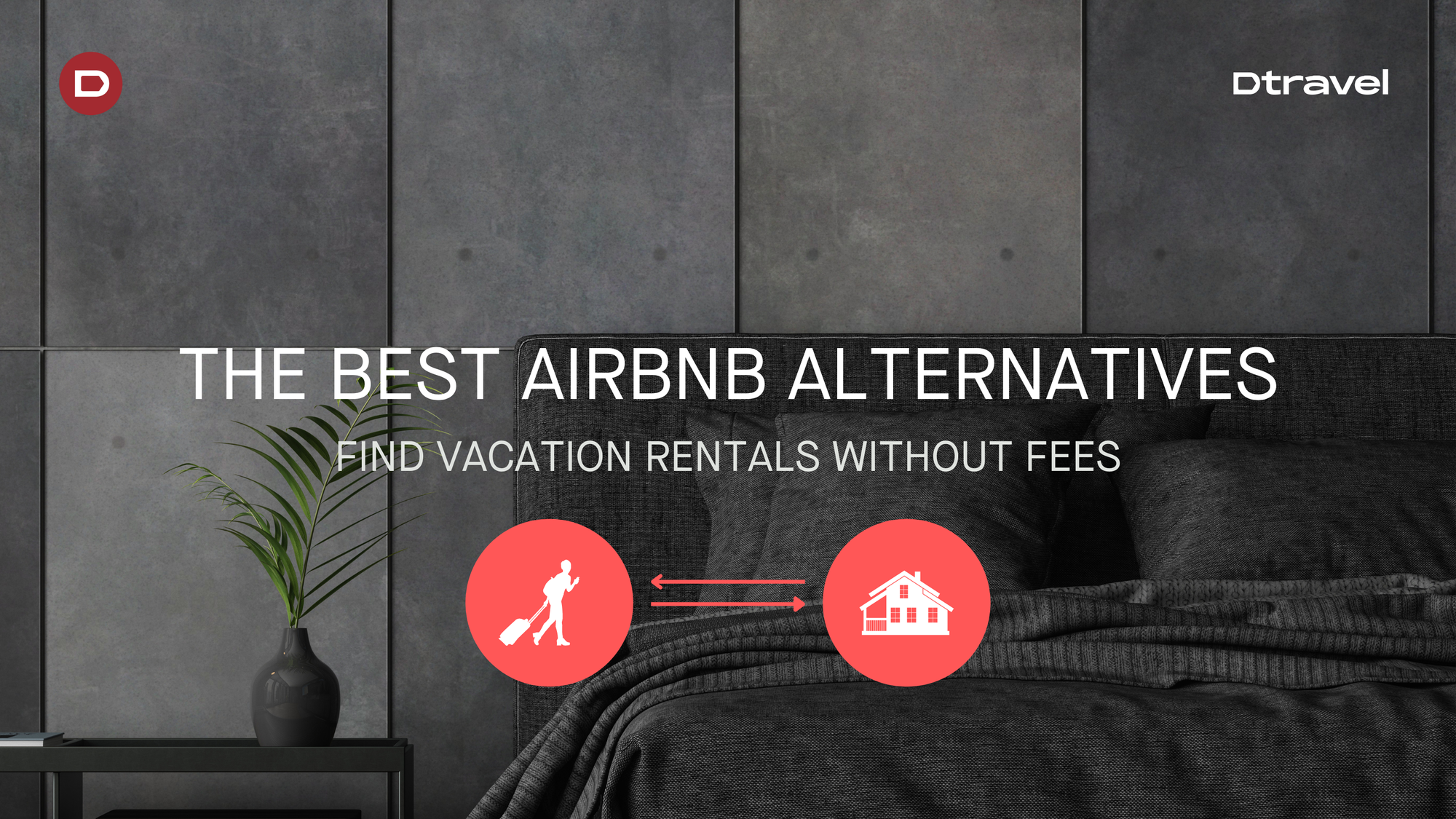 The Best Airbnb Alternative: How to Book Vacation Rentals Without Fees