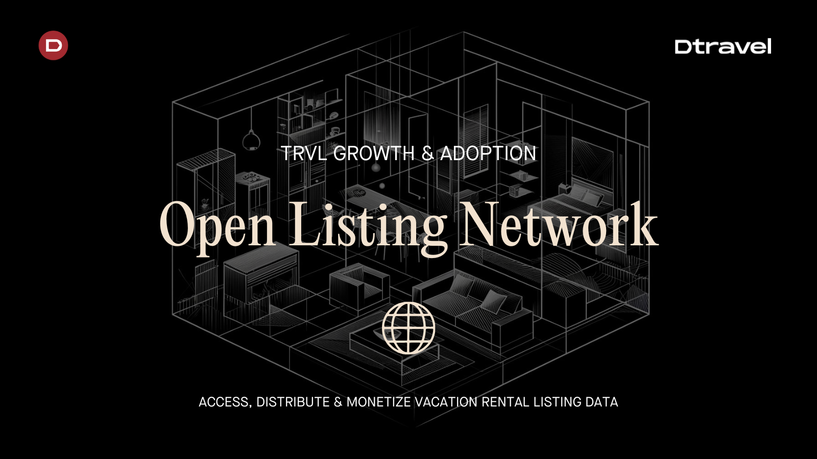 Dtravel 2025 and Beyond: Driving Demand for TRVL through Dtravel Direct and an Open Vacation Rental Network
